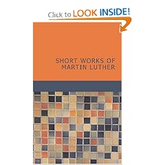 Short Works of Martin Luther