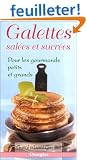 Galettes sal�es et sucr�es : Pour les gourmands petits et grands