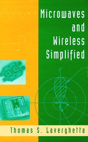 Microwaves and Wireless Simplified (Artech House Antennas and Propagation Library)
