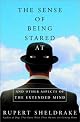 The Sense of Being Stared At: And Other Unexplained Powers of the Human Mind