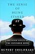 The Sense of Being Stared At : And Other Aspects of the Extended Mind