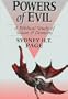 Powers of Evil: A Biblical Study of Satan and Demons