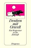 Denken mit Orwell - George Orwell