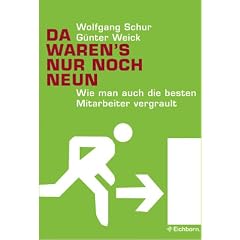 Da waren's nur noch neun. Wie man auch die besten Mitarbeiter vergrault