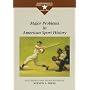Major Problems in American Sport History (Major Problems in American History Series)