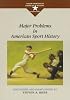 Major Problems in American Sport History (Major Problems in American History Series)