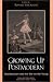 Book Growing Up Postmodern: Neoliberalism and the War on the Young
