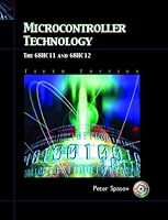 Microcontroller Technology: The 68HC11 (5th Edition)
