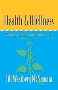 Health and Wellness: What Your Faith Community Can Do