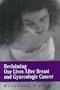 Reclaiming Our Lives After Breast and Gynecologic Cancer