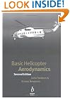 Basic Helicopter Aerodynamics: An Account of First Principles in the Fluid Mechanics and Flight Dynamics of the Single Rotor Helicopter