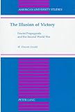 The Illusion of Victory: Fascist Propaganda and the Second World War