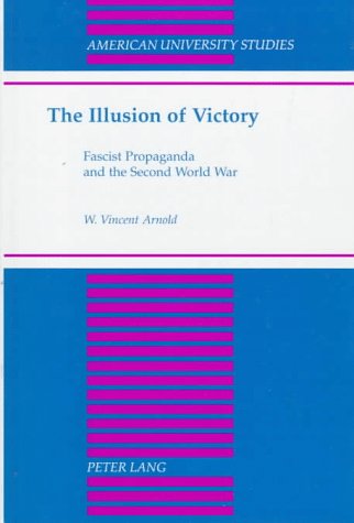 The Illusion of Victory: Fascist Propaganda and the Second World War under Propaganda in The Books Store