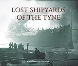 Lost shipyards of the Tyne