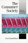 The Consumer Society: Myths and Structures (Theory, Culture and Society Series)
