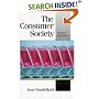 The Consumer Society: Myths and Structures (Published in association with Theory, Culture & Society)