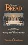 Graven Bread: The Papacy, the Apparitions of Mary, and the Worship of the Bread of the Altar