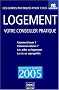 Logement : Votre conseiller pratique