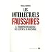 Les intellectuels faussaires : Le triomphe m�diatique des experts en mensonge