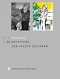 Anleitung zum falsch Zeichnen - Peter Jenny