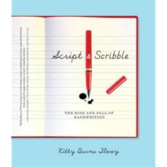Script and Scribble: The Rise and Fall of Handwriting