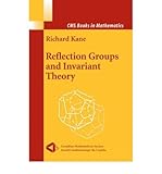 Reflection Groups and Invariant Theory (Wiley-Interscience and Canadian Mathematics Series of Monographs and Texts)