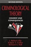 Criminological theory : context and consequences