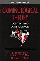 Criminological Theory: Context and Consequences