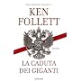 La caduta dei giganti. The century trilogy: 1 di Ken Follett