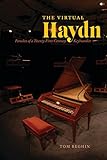 The virtual Haydn : paradox of a twenty-first century keyboardist