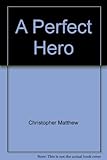 A perfect hero