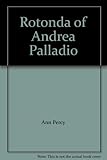 The Rotonda of Andrea Palladio