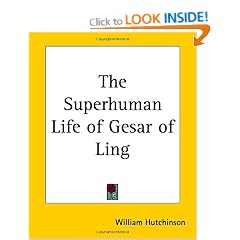 The Superhuman Life of Gesar of Ling