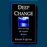 Deep Change: Discovering the Leader Within