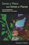 Sense of Place and Sense of Planet: The Environmental Imagination of the Global