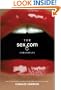 The Sex.Com Chronicles