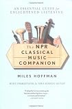 ISBN: 0618619453 - The NPR Classical Music Companion: An Essential Guide for Enlightened Listening