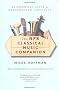 The NPR Classical Music Companion: An Essential Guide for Enlightened Listening
