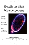 Revue Editions de la Hutte  / Etablir un bilan bio-énergétique : L'éléctrophotonique pour traquer les maux du corps et mieux comprendre les manifestations de l'esprit