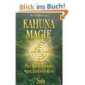 Kahuna-Magie - Das Wissen um eine weise Lebensf�hrung
