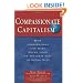 Compassionate Capitalism: How Corporations Can Make Doing Good an Integral Part of Doing Well