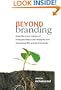 Beyond Branding: How the New Values of Transparency and Integrity Are Changing the World of Brands