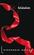 Twilight Saga - Hesitation (French Edition)