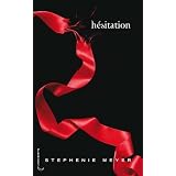 Saga Twilight, tome 3 : H�sitationpar Stephenie Meyer