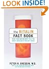 The Ritalin Fact Book: What Your Doctor Won't Tell You