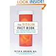 The Ritalin Fact Book: What Your Doctor Won't Tell You