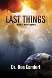 Last Things: A Book on Bible Prophecy