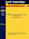 Outlines & Highlights for Assessment Tools for Recreational Therapy and Related Fields by Burlingame, ISBN: 1882883454 (Cram101 Textbook Outlines)