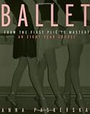 Ballet: From the First Plie to Mastery, An Eight-Year Course
