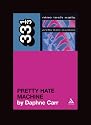 Nine Inch Nails' Pretty Hate Machine (33 1/3)
